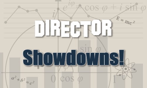 Director Showdowns